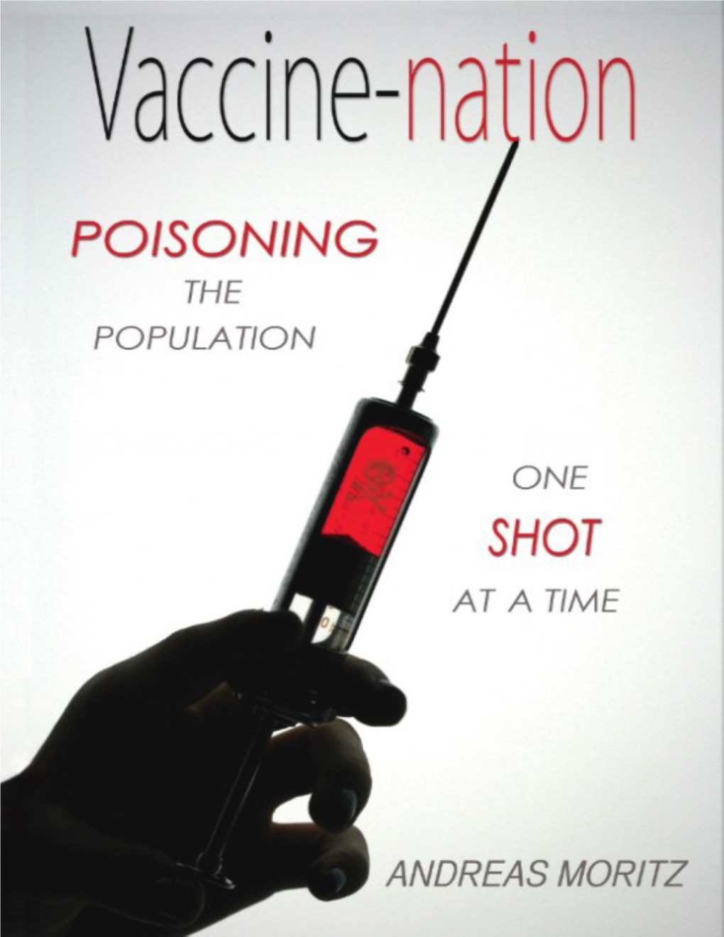 Vaccine-Nation: Poisoning the Population, One Shot at a Time