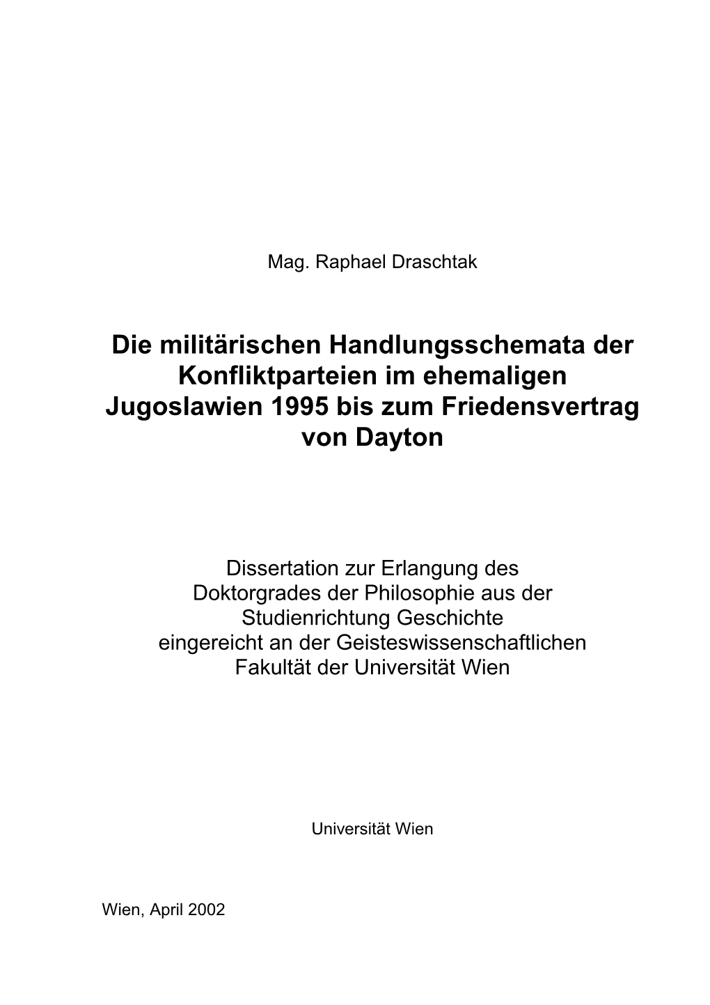 Die Militärischen Handlungsschemata Der Konfliktparteien Im Ehemaligen Jugoslawien 1995 Bis Zum Friedensvertrag Von Dayton