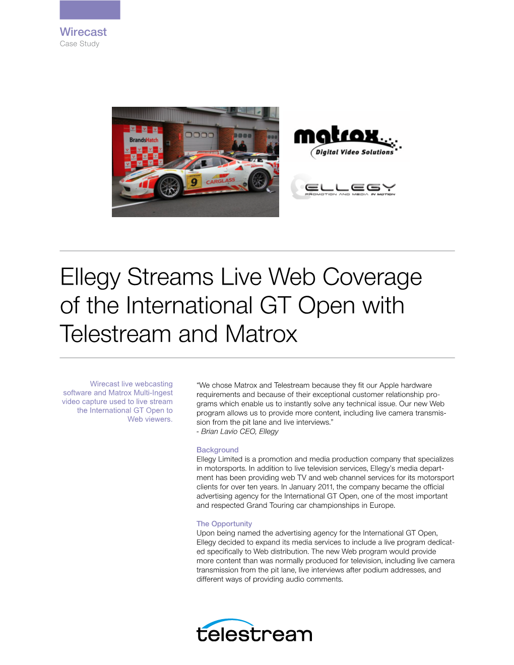 Ellegy Streams Live Web Coverage of the International GT Open with Telestream and Matrox