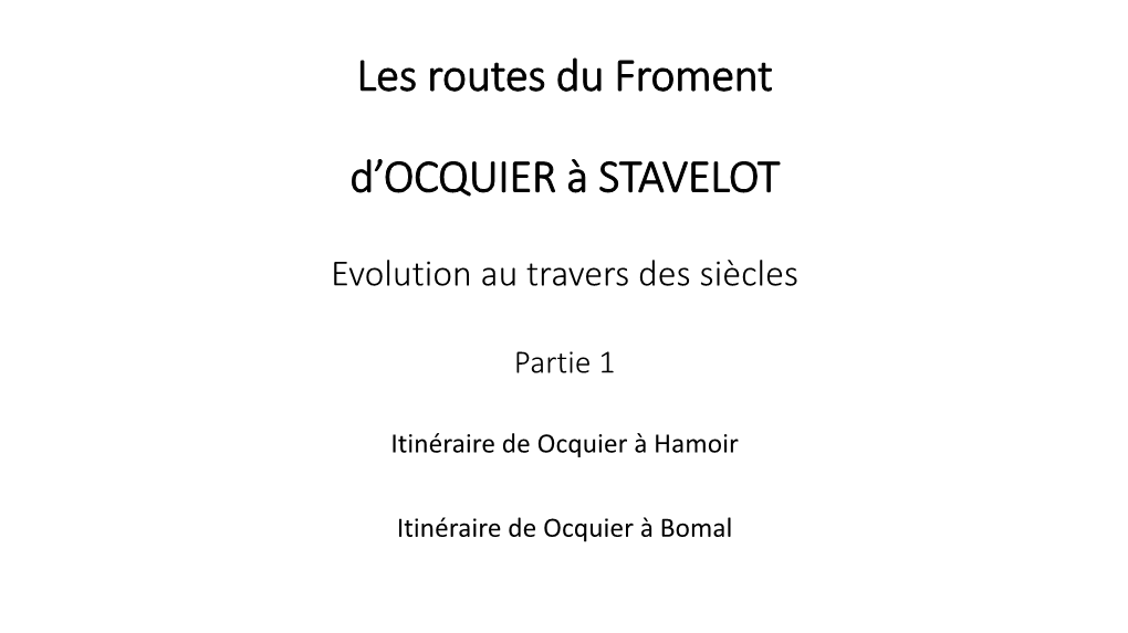 Les Routes Du Froment D'ocquier À STAVELOT