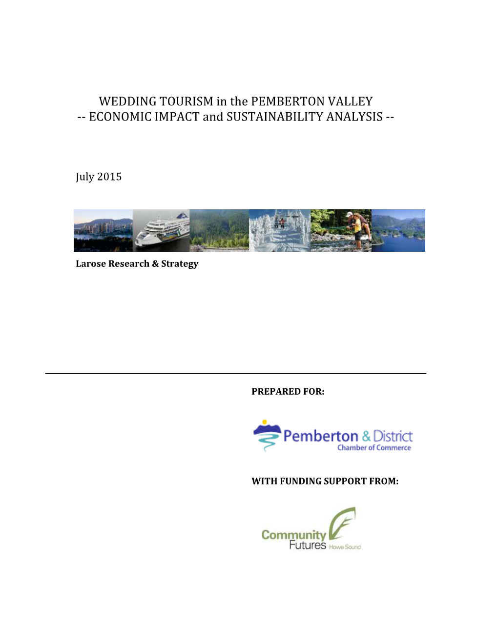 WEDDING TOURISM in the PEMBERTON VALLEY -­‐-­‐ ECONOMIC IMPACT and SUSTAINABILITY ANALYSIS -­‐-­‐