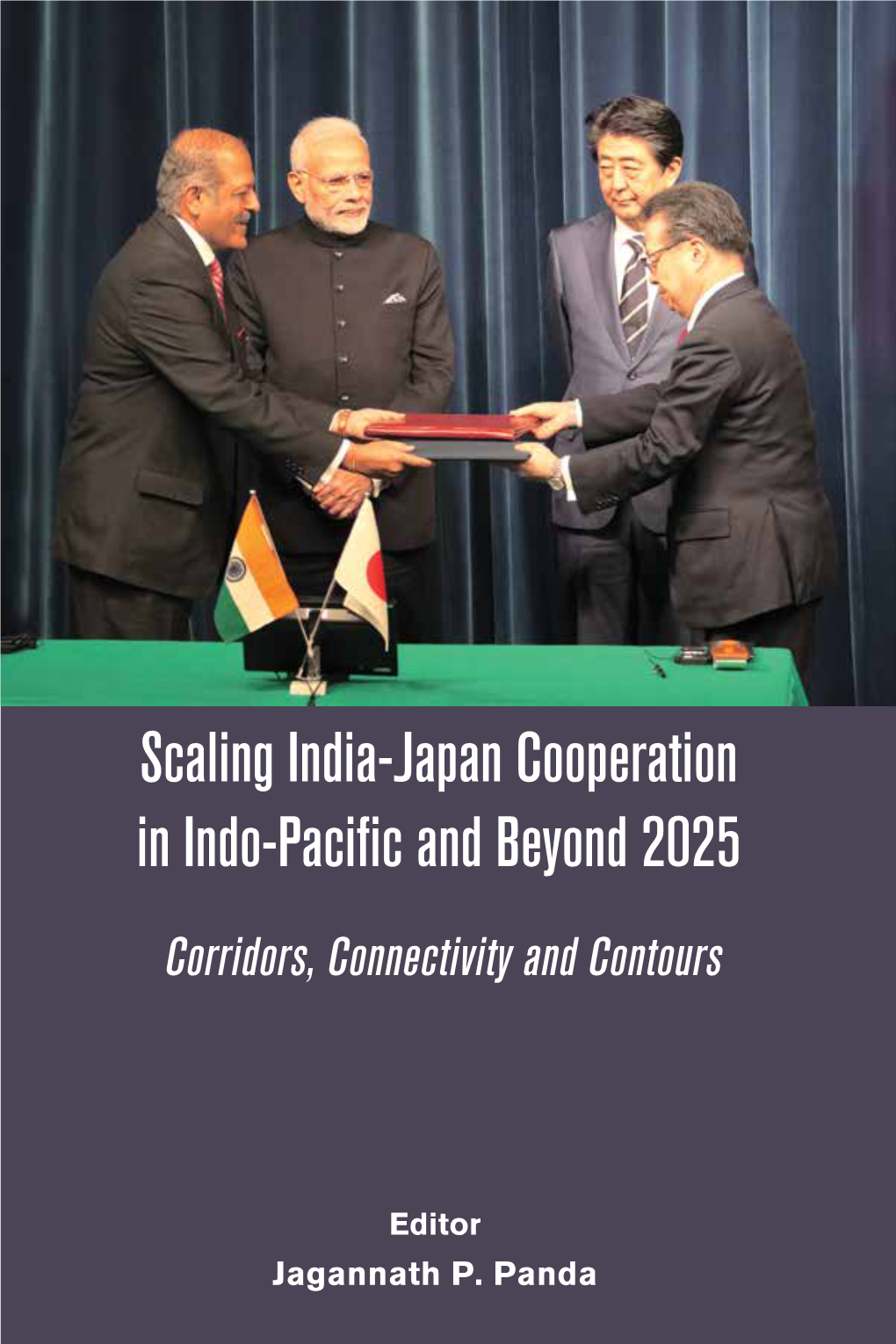 Scaling India-Japan Cooperation in Indo-Pacific and Beyond 2025 Corridors, Connectivity and Contours