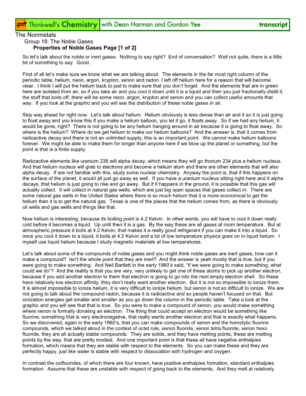 The Nonmetals Group 18: the Noble Gases Properties of Noble Gases Page [1 of 2] So Let’S Talk About the Noble Or Inert Gases