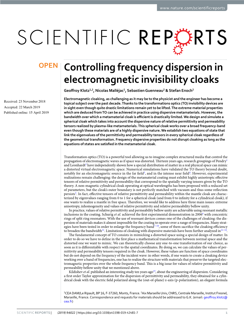 Controlling Frequency Dispersion in Electromagnetic Invisibility Cloaks Geofroy Klotz1,2, Nicolas Malléjac1, Sebastien Guenneau2 & Stefan Enoch2