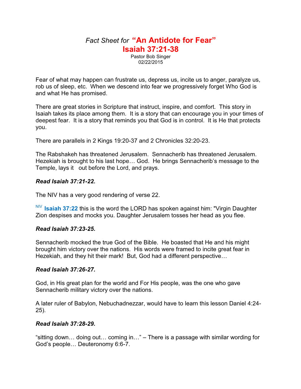 Fact Sheet for “An Antidote for Fear” Isaiah 37:21-38 Pastor Bob Singer 02/22/2015