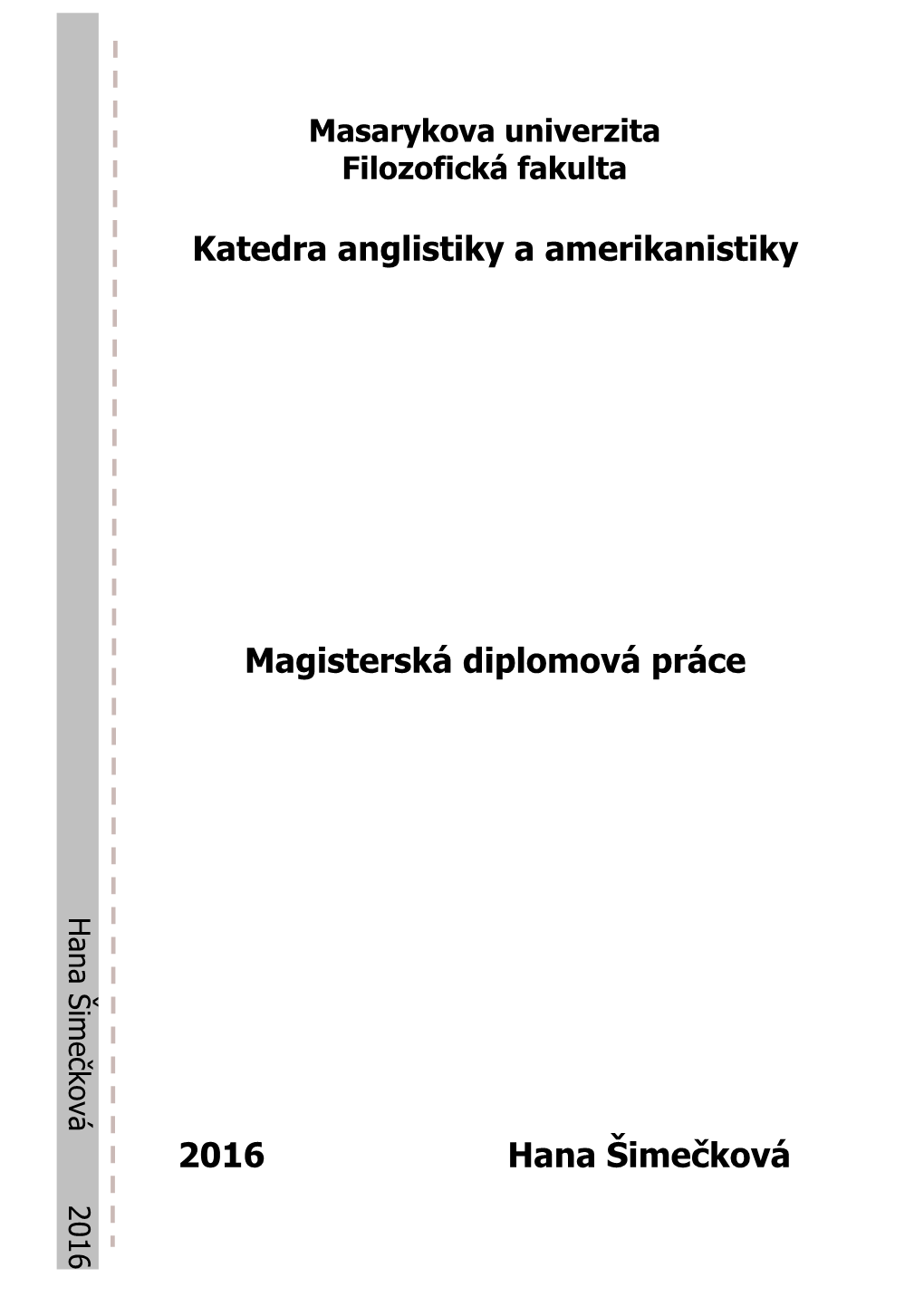 Translators of Science Fiction and Fantasy in the Czech Republic and the Fandom Influence Master’S Diploma Thesis