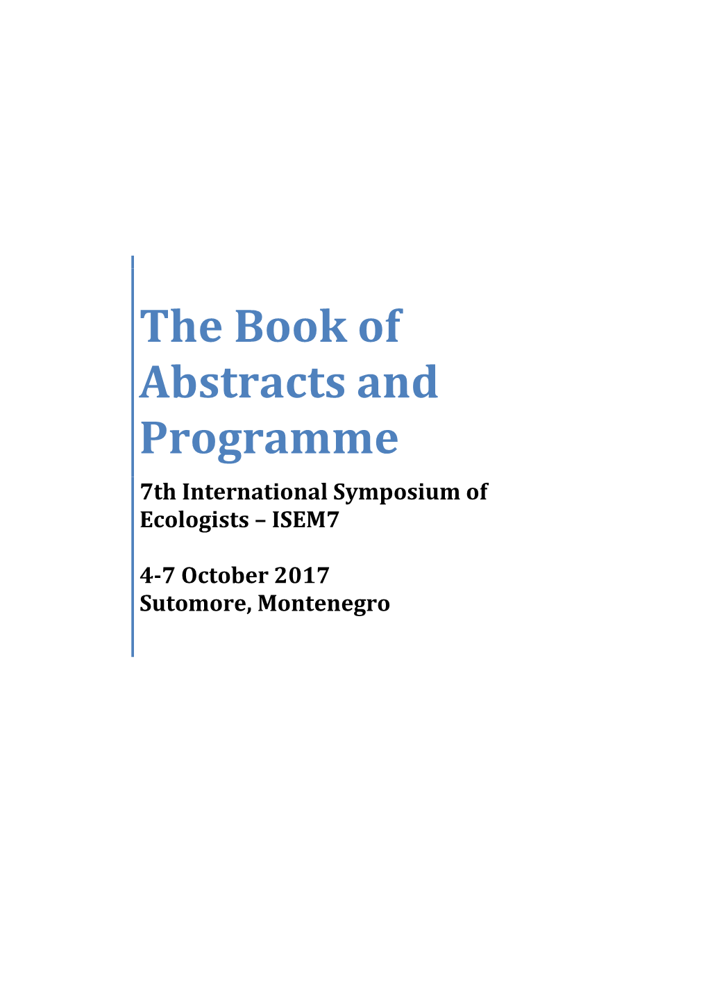The Book of Abstracts and Programme 7Th International Symposium of Ecologists – ISEM7