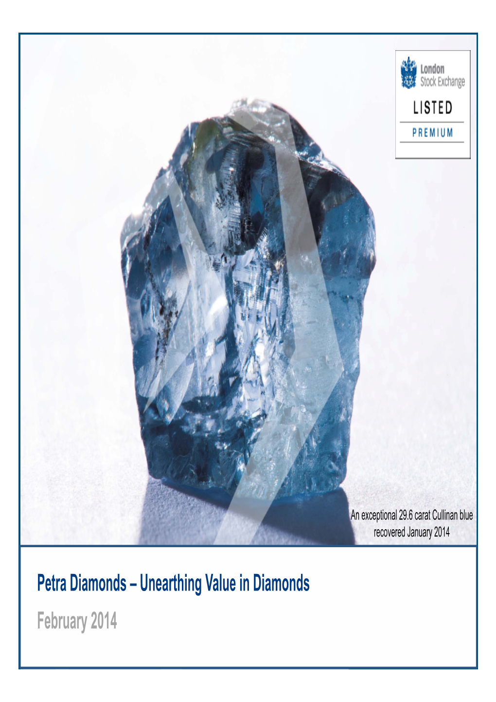 Unearthing Value in Diamonds February 2014 Important Notice