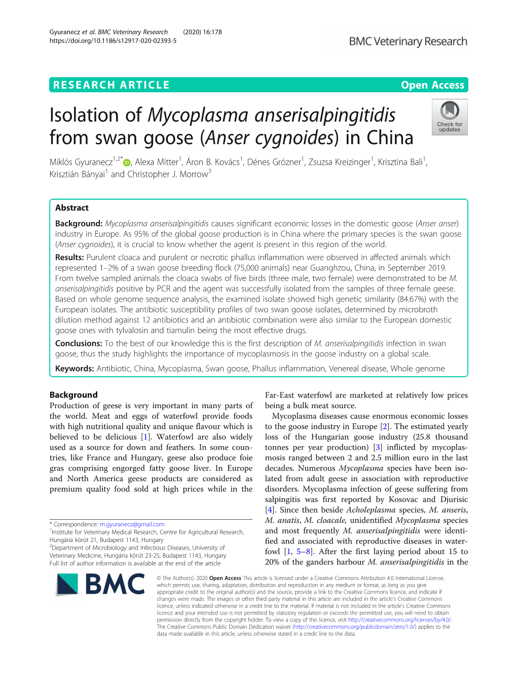 Isolation of Mycoplasma Anserisalpingitidis from Swan Goose (Anser Cygnoides) in China Miklós Gyuranecz1,2* , Alexa Mitter1, Áron B