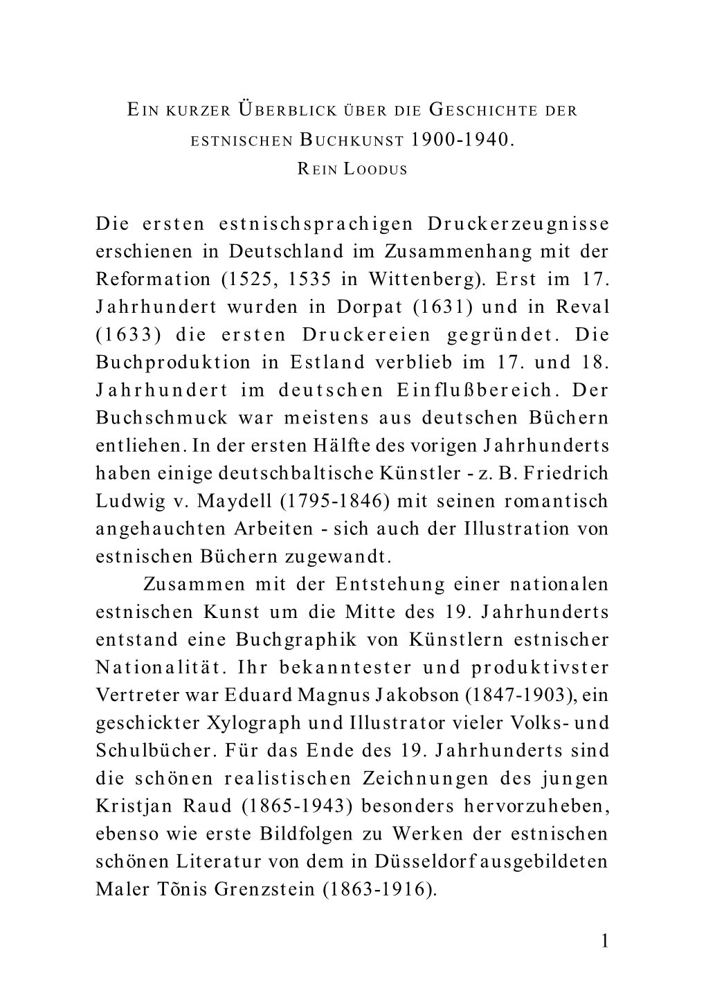 1 Die Ersten Estnischsprachigen Druckerzeugnisse Erschienen In