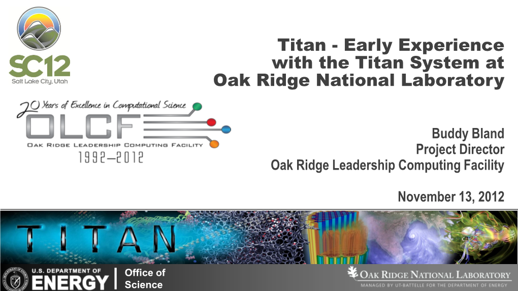 Early Experience with the Titan System at Oak Ridge National Laboratory
