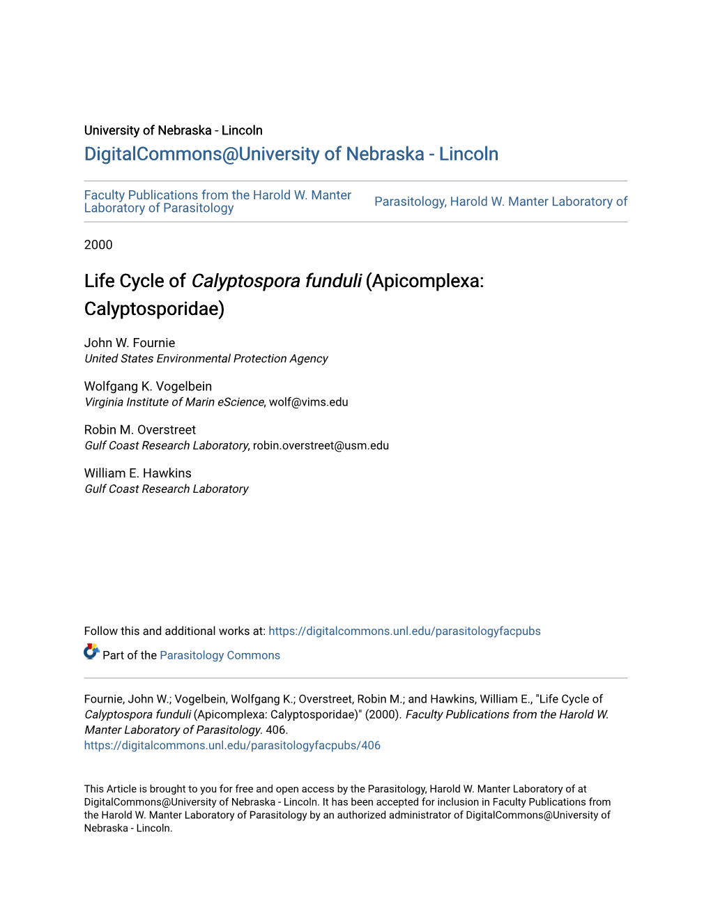 Life Cycle of Calyptospora Funduli (Apicomplexa: Calyptosporidae)