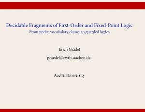 Decidable Fragments of First-Order and Fixed-Point Logic from Preﬁx-Vocabulary Classes to Guarded Logics