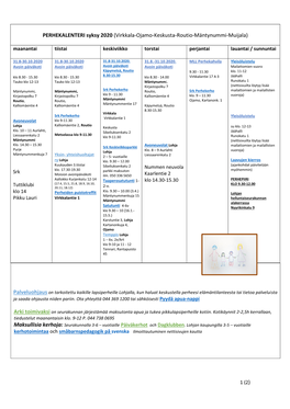 PERHEKALENTERI Syksy 2020 (Virkkala-Ojamo-Keskusta-Routio-Mäntynummi-Muijala) Maanantai Tiistai Keskiviikko Torstai Perjantai Lauantai / Sunnuntai