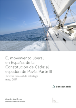 El Movimiento Liberal En España: De La Constitución De Cádiz Al Espadón De Pavía