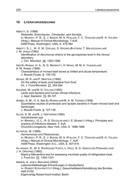 Literaturverzeichnis 200 ABBOTT, S. (1999) Klebsiella, Enterobacter, Citrobacter, and Serratia. In: MURRAY, P. R., E. J. BARON