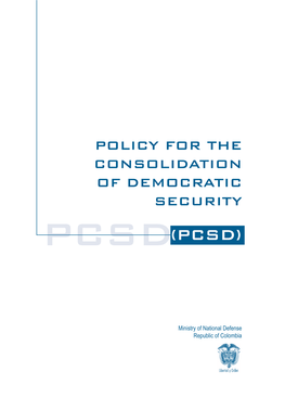 Colombia: Policy for the Consolidation of Democratic Security (PCSD) 2007