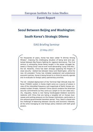 Seoul Between Beijing and Washington: South Korea's