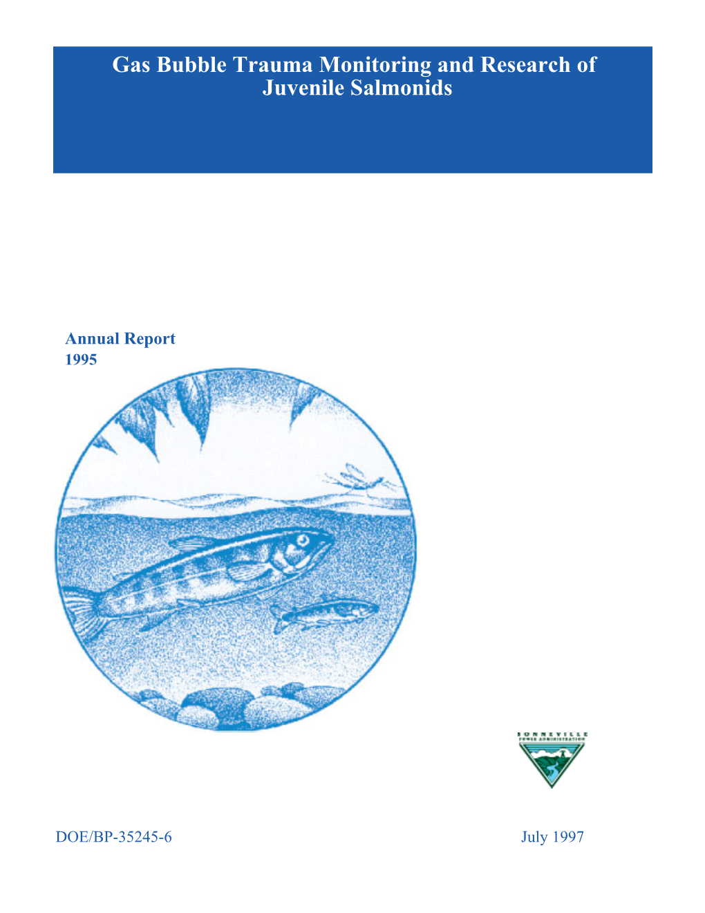 Gas Bubble Trauma Monitoring and Research of Juvenile Salmonids