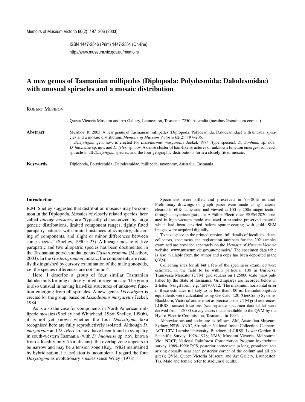 A New Genus of Tasmanian Millipedes (Diplopoda: Polydesmida: Dalodesmidae) with Unusual Spiracles and a Mosaic Distribution