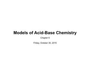 Models of Acid-Base Chemistry Chapter 6