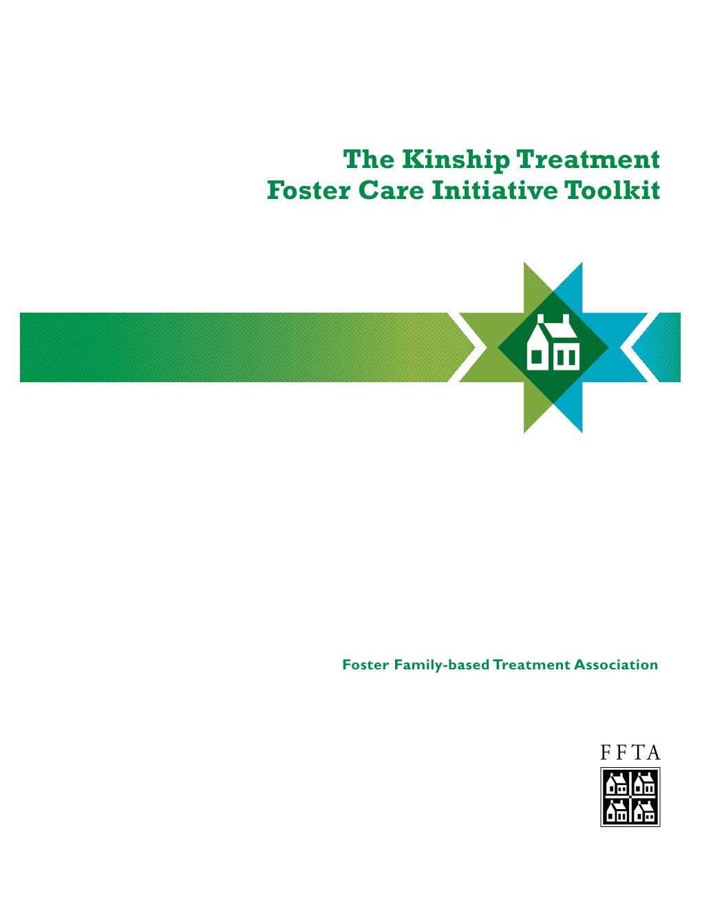 The Kinship Treatment Foster Care Initiative Toolkit