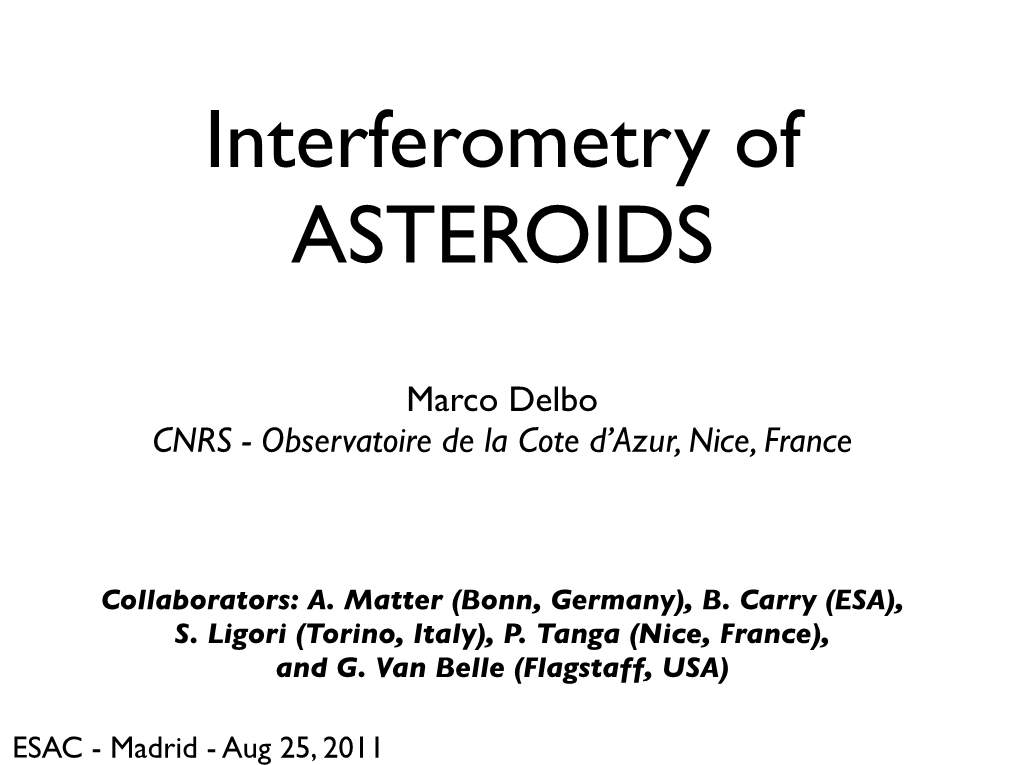 Marco Delbo CNRS - Observatoire De La Cote D’Azur, Nice, France