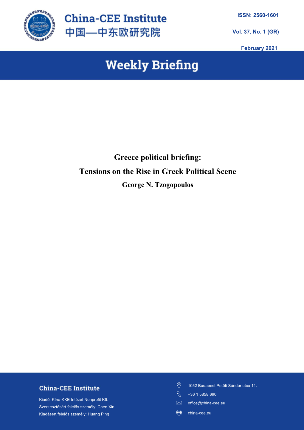 Greece Political Briefing: Tensions on the Rise in Greek Political Scene George N