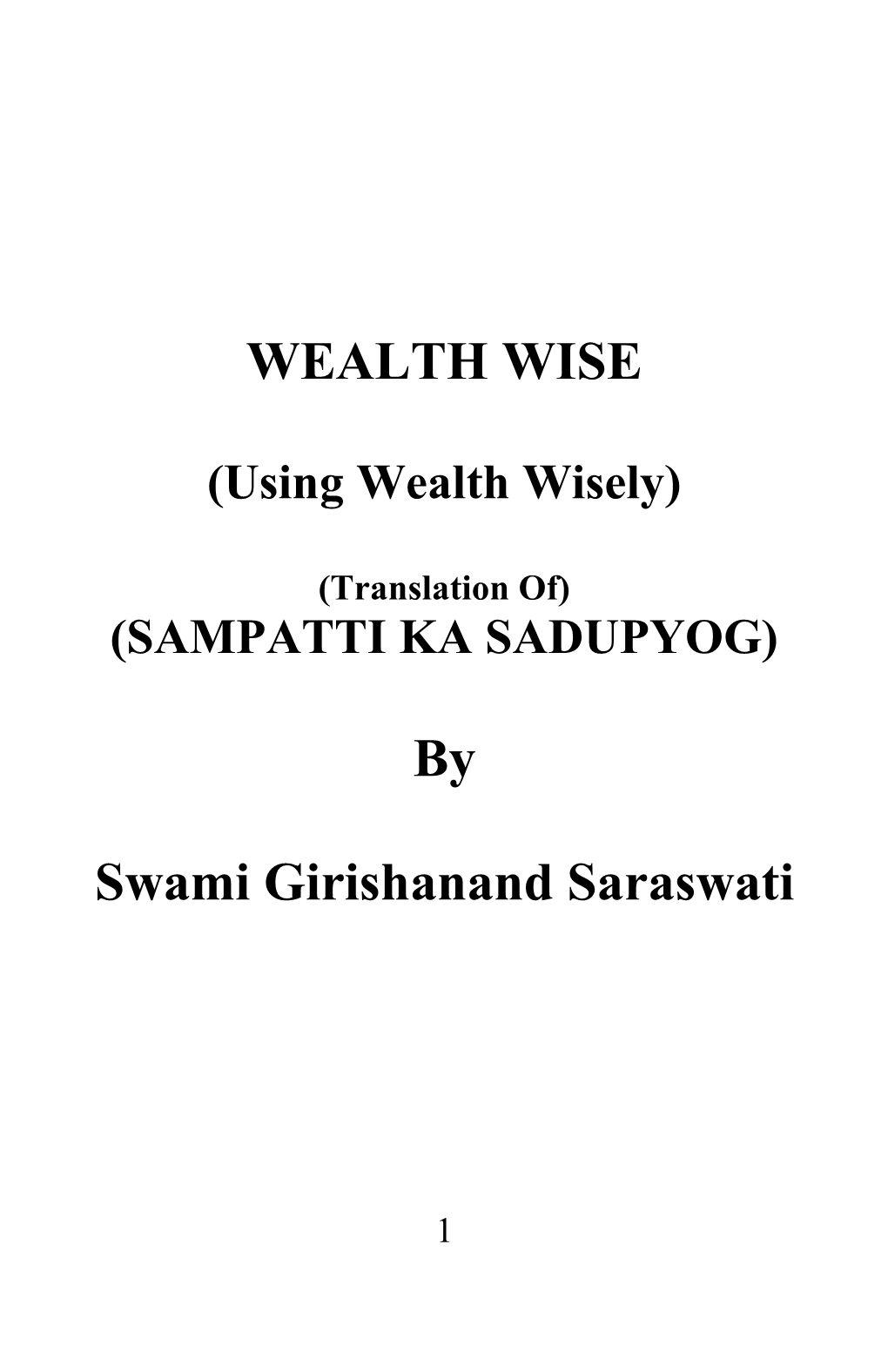 Using Wealth the Right Way & Experiencing the Highest Peace in Life