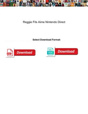 Reggie Fils Aime Nintendo Direct