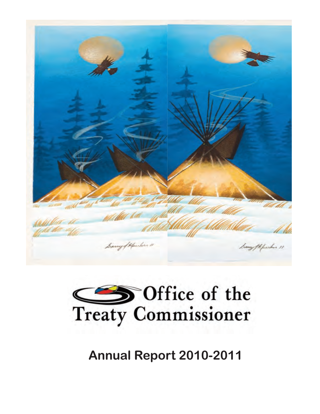 Annual Report 2010-2011 Office of the Treaty Commissioner 2010-2011 Annual Report