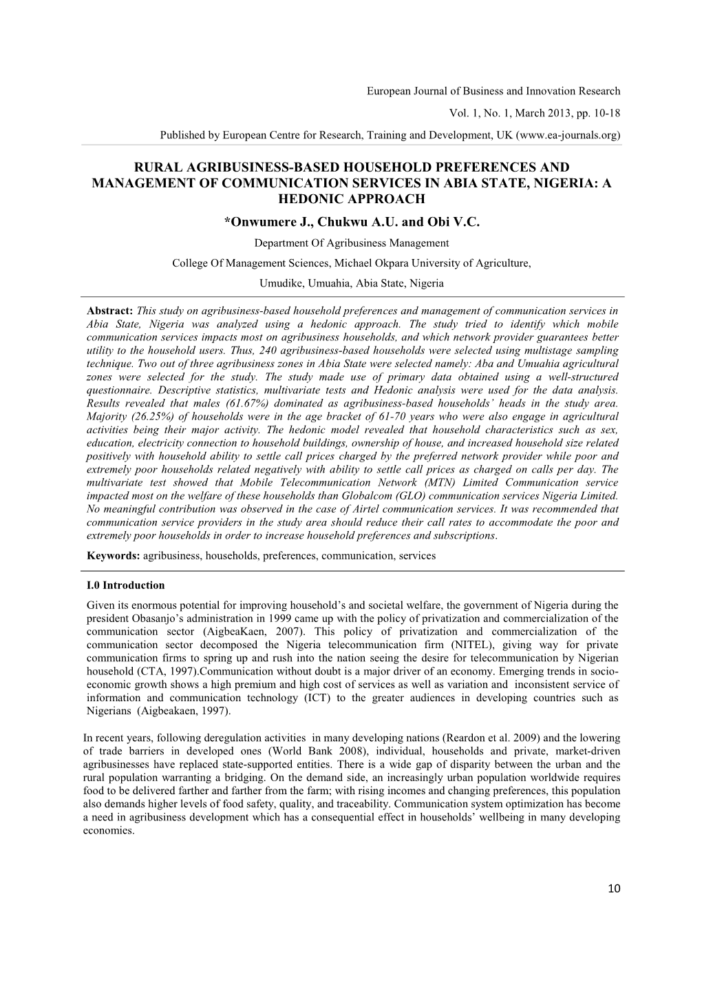 RURAL AGRIBUSINESS-BASED HOUSEHOLD PREFERENCES and MANAGEMENT of COMMUNICATION SERVICES in ABIA STATE, NIGERIA: a HEDONIC APPROACH *Onwumere J., Chukwu A.U