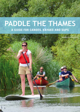PADDLE the THAMES a Guide for Canoes, Kayaks and Sups