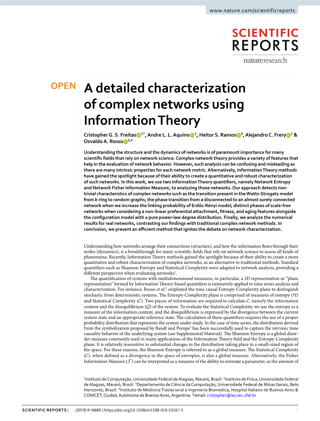 A Detailed Characterization of Complex Networks Using Information Theory Cristopher G