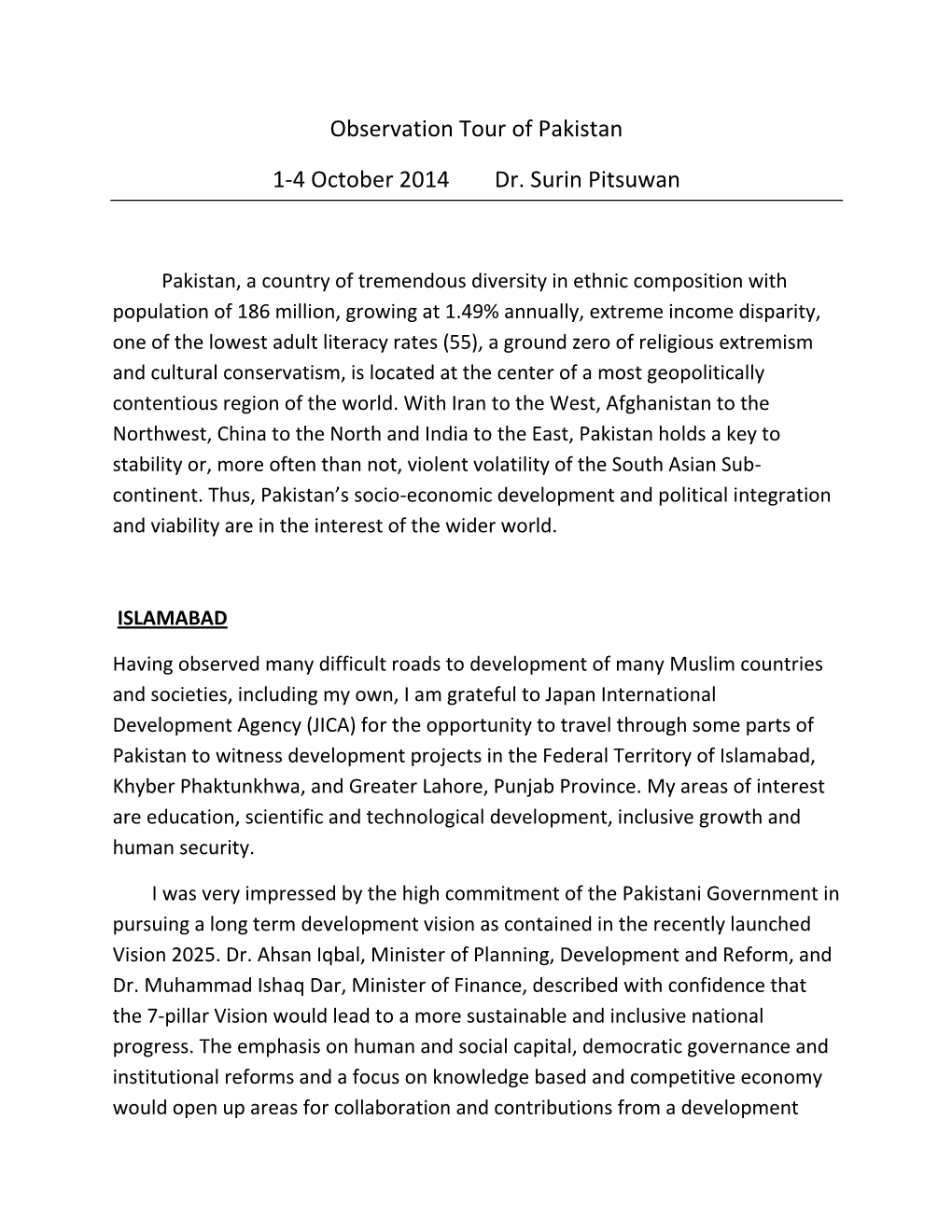 Observation Tour of Pakistan 1-4 October 2014 Dr. Surin Pitsuwan