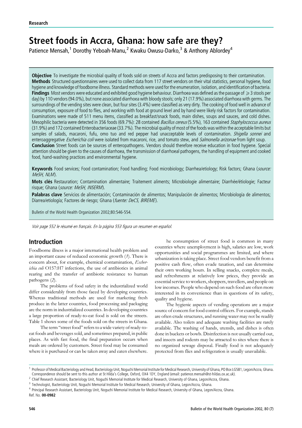 Street Foods in Accra, Ghana: How Safe Are They? Patience Mensah,1 Dorothy Yeboah-Manu,2 Kwaku Owusu-Darko,3 & Anthony Ablordey4