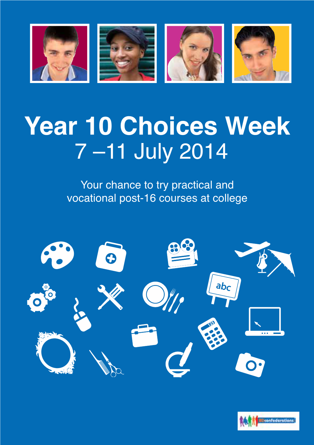 Year 10 Choices Week 7 –11 July 2014