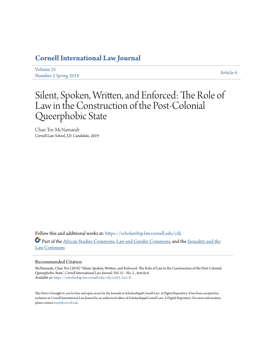 Silent, Spoken, Written, and Enforced: the Role of Law in the Construction of the Post-Colonial Queerphobic State Chan Tov Mcnamarah Cornell Law School, J.D