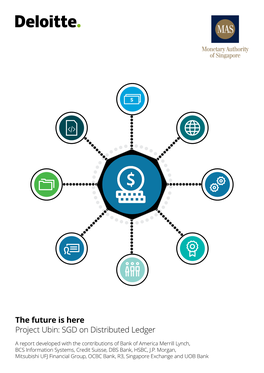 The Future Is Here Project Ubin: SGD on Distributed Ledger