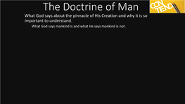 The Doctrine of Man What God Says About the Pinnacle of His Creation and Why It Is So Important to Understand