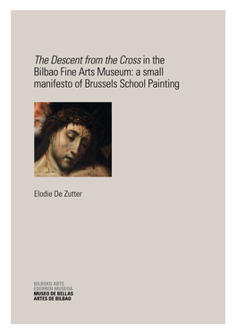 The Descent from the Cross in the Bilbao Fine Arts Museum: a Small Manifesto of Brussels School Painting