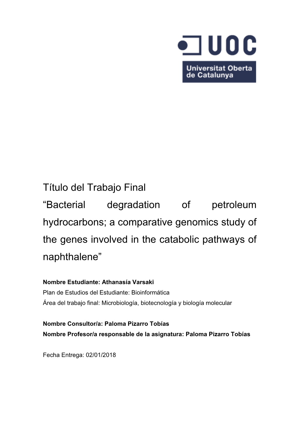 A Comparative Genomics Study of the Genes Involved in the Catabolic Pathways of Naphthalene”