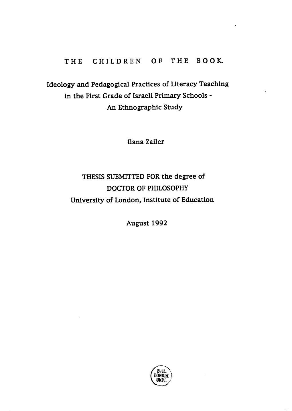 Ideology and Pedagogical Practices of Literacy Teaching in the First Grade of Israeli Primary Schools - an Ethnographic Study