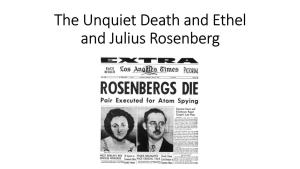 The Unquiet Death and Ethel and Julius Rosenberg Cold War – Rosenberg Timeline
