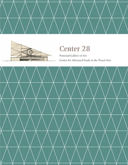 Center 28 National Gallery of Art Center for Advanced Study in the Visual Arts Center 28