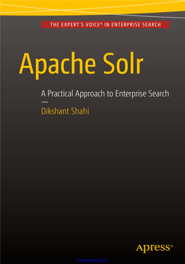 Apache Solr: a Practical Approach to Enterprise Search Teaches You How to Build an Enterprise Search Engine Using Apache Solr