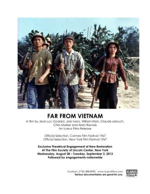 FAR from VIETNAM a Film by Jean-Luc Godard, Joris Ivens, William Klein, Claude Lelouch, Chris Marker and Alain Resnais an Icarus Films Release