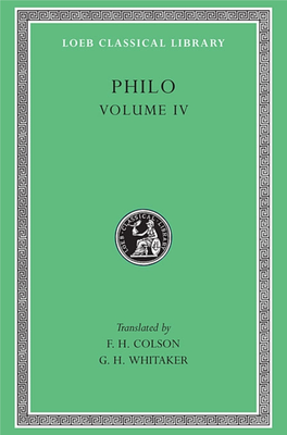 Philo, Vol. IV, on the Confusion of Tongues. on the Migration Of