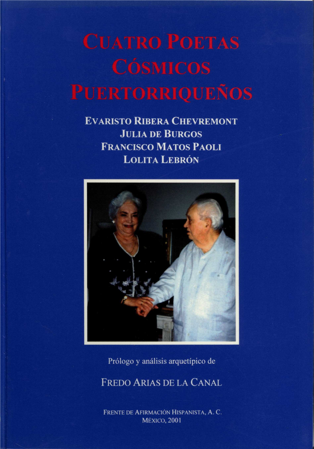 Evaristo Ribera Chevremont Julia De Burgos Francisco Matos Paoli Lolita Lebrón Fredo Arias De La Canal