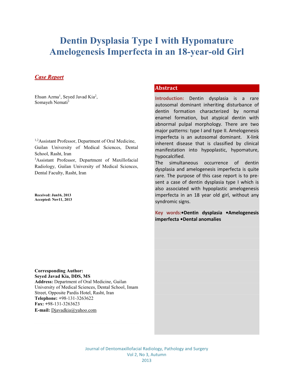 Dentin Dysplasia Type I with Hypomature Amelogenesis Imperfecta in an 18-Year-Old Girl